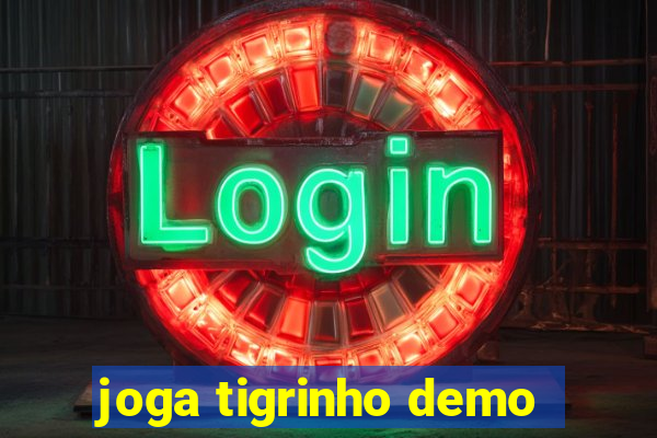 joga tigrinho demo